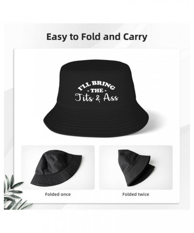 I'll Bring-The Tits & Ass-Hat Funny Bucket Hats for Adults Caps Hiking Beach Sun Baseball Hats for Men Women Black $26.31 Buc...