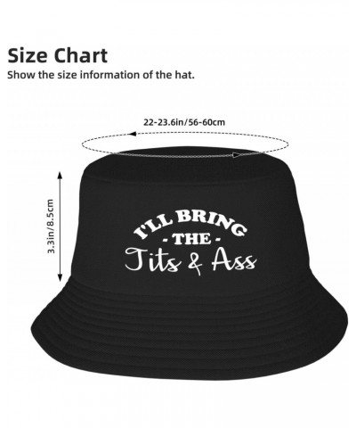 I'll Bring-The Tits & Ass-Hat Funny Bucket Hats for Adults Caps Hiking Beach Sun Baseball Hats for Men Women Black $26.31 Buc...