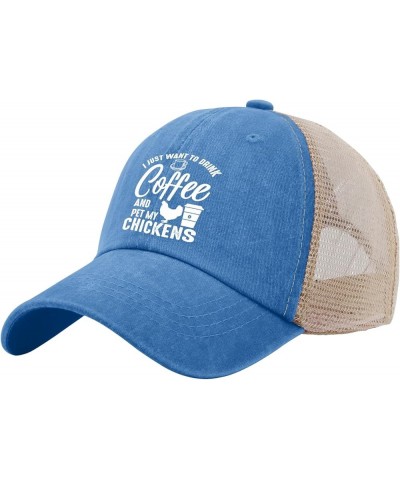 L Just Want to Deink Coffee and Pet My Chckens Sun Hat USA Hat AllBlack Mens Golf Hat Gifts for Mom Hiking Cap Lake Blue $10....