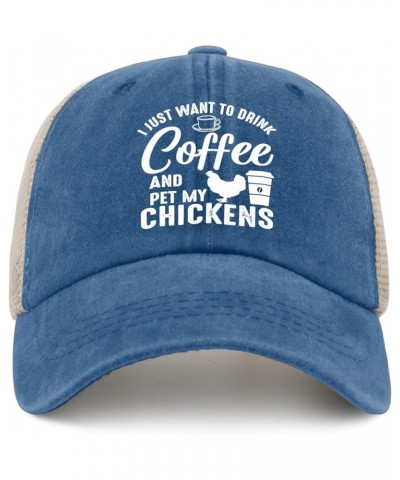 L Just Want to Deink Coffee and Pet My Chckens Sun Hat USA Hat AllBlack Mens Golf Hat Gifts for Mom Hiking Cap Lake Blue $10....