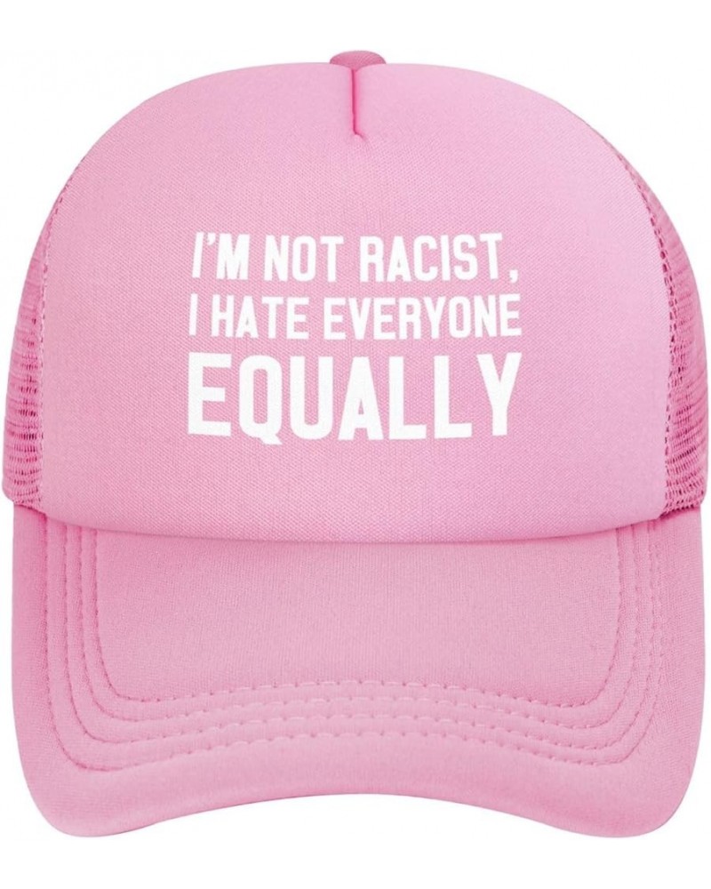 I'm Not Racist I Hate Everyone Cap Fashion Trucker Baseball Hat Unisex Pink $11.79 Baseball Caps