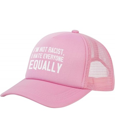 I'm Not Racist I Hate Everyone Cap Fashion Trucker Baseball Hat Unisex Pink $11.79 Baseball Caps