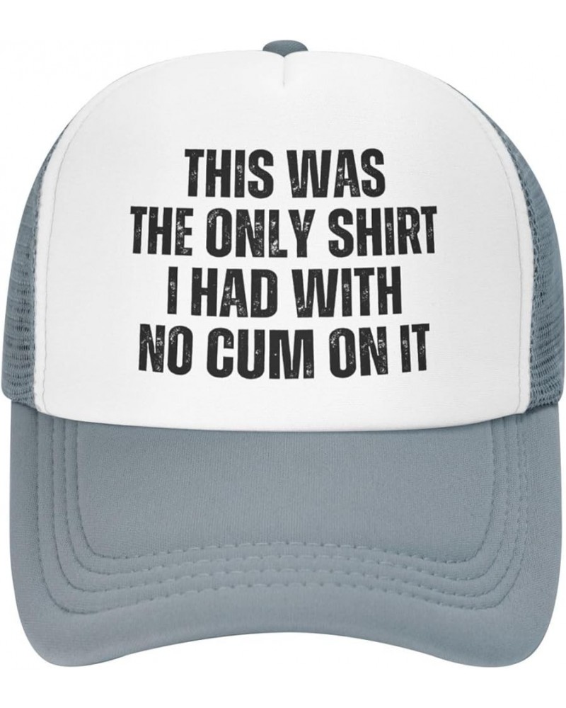 This was The Only Shirt I Had with No Cum On It Mesh Hat for Men Women Baseball Cap Trucker Hat Black Gray $9.89 Baseball Caps