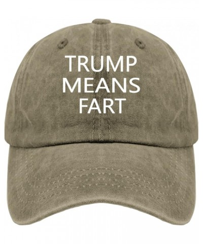 Mens Ball Caps Republican Cool Hat for Womens Low Profile Caps Adjustable Trump Means Fart Visor Hat Pigment Khaki $7.61 Base...