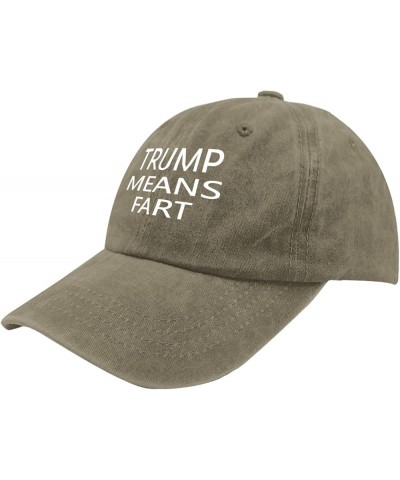 Mens Ball Caps Republican Cool Hat for Womens Low Profile Caps Adjustable Trump Means Fart Visor Hat Pigment Khaki $7.61 Base...