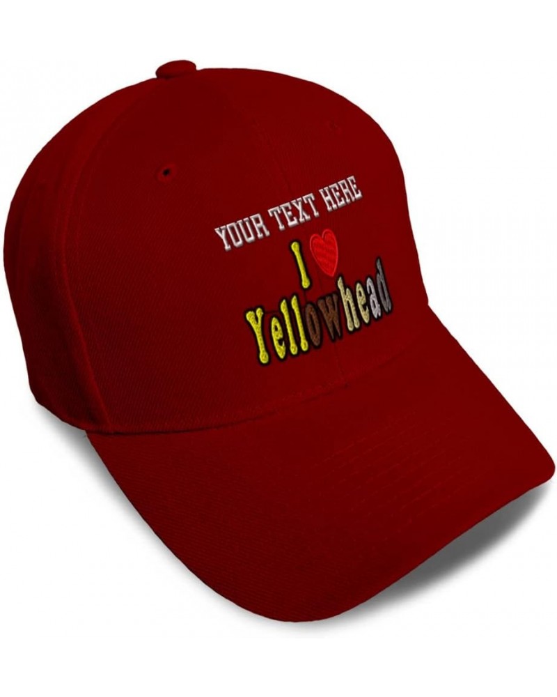 Baseball Cap I Love Yellowhead Birds Bird Acrylic Nature Dad Hats for Men and Women Burgundy Personalized Text Here $11.61 Ba...