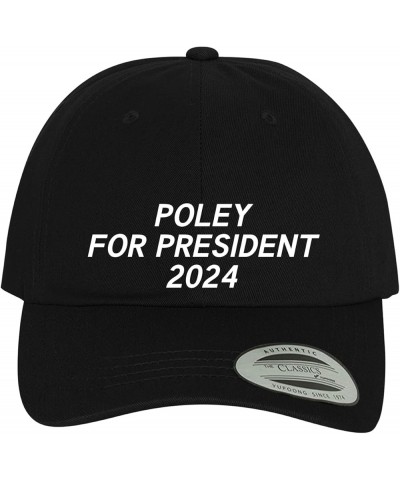 Poley for President 2024 - Comfortable Dad Hat Baseball Cap Black $13.04 Baseball Caps