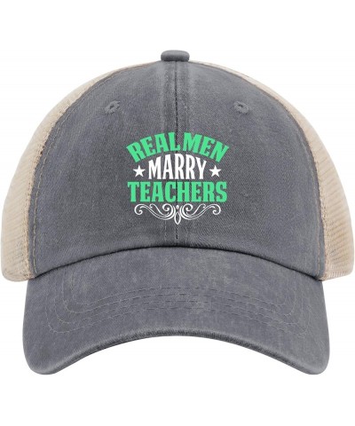 Real Men Marry Teachers Women Teaching Back to School Hat Custom Baseball Cap AllBlack Mens Hat Gifts for Men Gray01 $10.06 S...