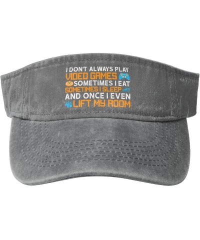 I Don t Always Play Video Games Sun Visor Hats for Women Men Sun Hat Cotton Golf Hat Vintage Baseball Cap Gray $11.33 Visors