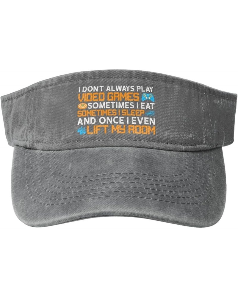 I Don t Always Play Video Games Sun Visor Hats for Women Men Sun Hat Cotton Golf Hat Vintage Baseball Cap Gray $11.33 Visors