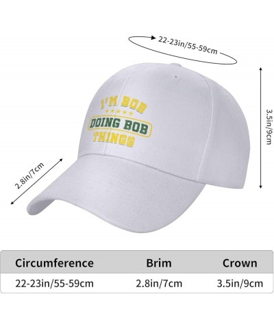 Unisex Baseball Hats I'm Bob Doing Bob Things Birthday Low Profile Dad Hat Adjustable Casquette Cap White $9.71 Baseball Caps