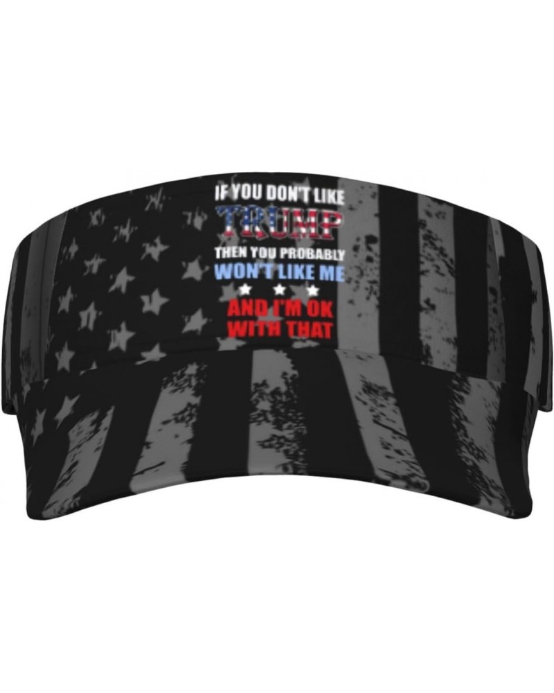 If You Don't Like Trump Then You Probably Won't Like Me Visor Cap Adjustable Uv Protection Sun Visor Hats Empty Top Baseball ...