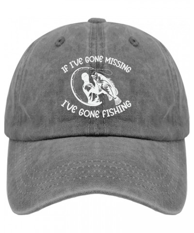 If I've Gone Missing I've Gone Fishing Hat Vintage Cotton Washed Baseball Caps Adjustable Dad Hat Pigment Gray $9.68 Baseball...