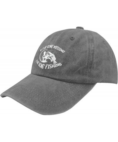 If I've Gone Missing I've Gone Fishing Hat Vintage Cotton Washed Baseball Caps Adjustable Dad Hat Pigment Gray $9.68 Baseball...