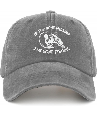 If I've Gone Missing I've Gone Fishing Hat Vintage Cotton Washed Baseball Caps Adjustable Dad Hat Pigment Gray $9.68 Baseball...