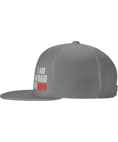 I Am Afraid of Women Flat Brim Bill Baseball Cap Adjustable Funny Sunhat Hip Hop Hat for Men Women Gray $9.71 Baseball Caps