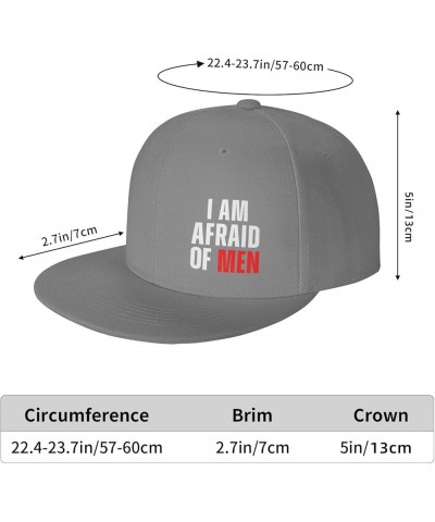 I Am Afraid of Women Flat Brim Bill Baseball Cap Adjustable Funny Sunhat Hip Hop Hat for Men Women Gray $9.71 Baseball Caps