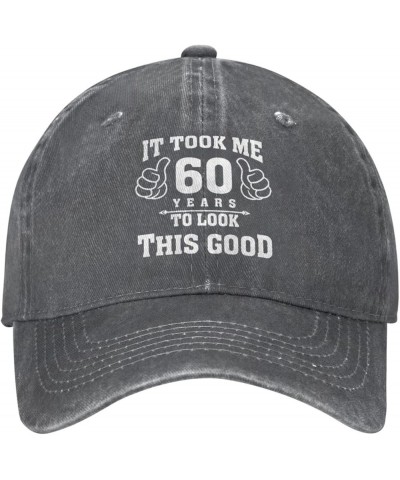 It Took Me 60 Years to Look This Good Cowboy Hat Men Baseball Cap Hats for Women Dad Hat Adjustable Trucker Hat Black Deep He...