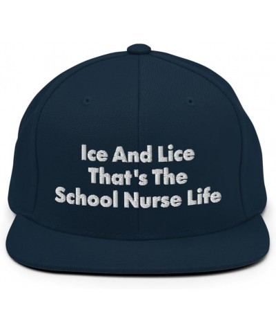 School Nurse Snapback Hat, Ice and Lice That's The School Nurse Life- Embroidery Dark Navy $21.51 Baseball Caps