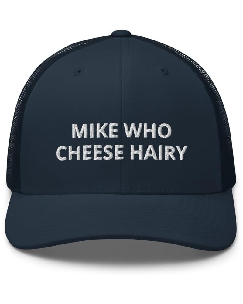 Mike Who Cheese Hairy Funny Word Humor Trucker Hat Navy $16.24 Baseball Caps