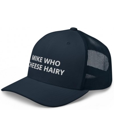 Mike Who Cheese Hairy Funny Word Humor Trucker Hat Navy $16.24 Baseball Caps