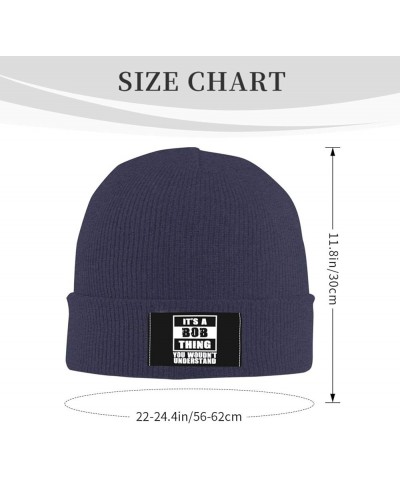 It's A Bob Thing You Woudn't Understand Beanie for Men,Slouchy Knit Skull Cap Warm Winter Hat Cuffed Plain Hat Navy Blue $10....