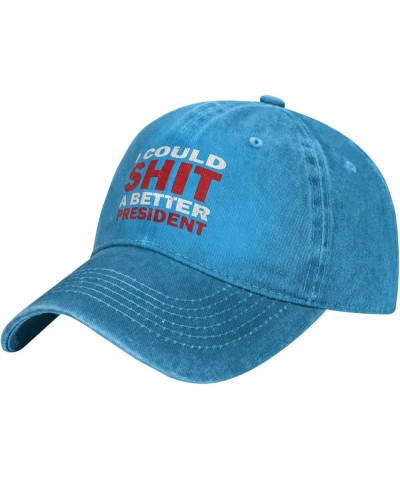 I Could Shit A Better President Anti Trump Protest Cowboy hat Baseball Cap Men Women Trucker Hat Dad Cap Blue $10.97 Baseball...