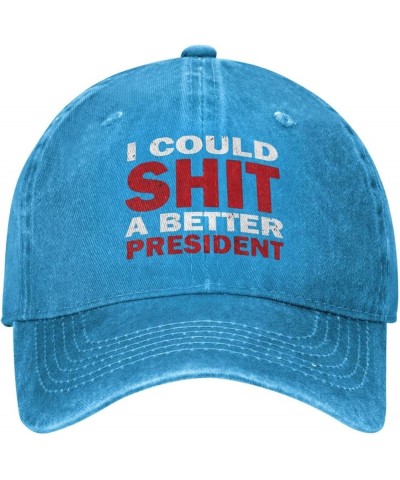 I Could Shit A Better President Anti Trump Protest Cowboy hat Baseball Cap Men Women Trucker Hat Dad Cap Blue $10.97 Baseball...