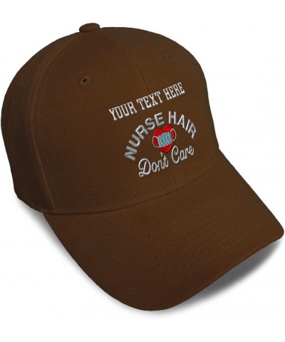 Baseball Cap Nurse Hair Don't Care Hospital Haircut Dad Hats for Men and Women Brown Personalized Text Here $11.50 Baseball Caps