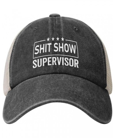 Shit Show Supervisor Funny Gifts Cowboy Hat Vintage Mesh Baseball Cap Women Sun Hat Men Dad Hat Trucker hat Black Black $11.1...