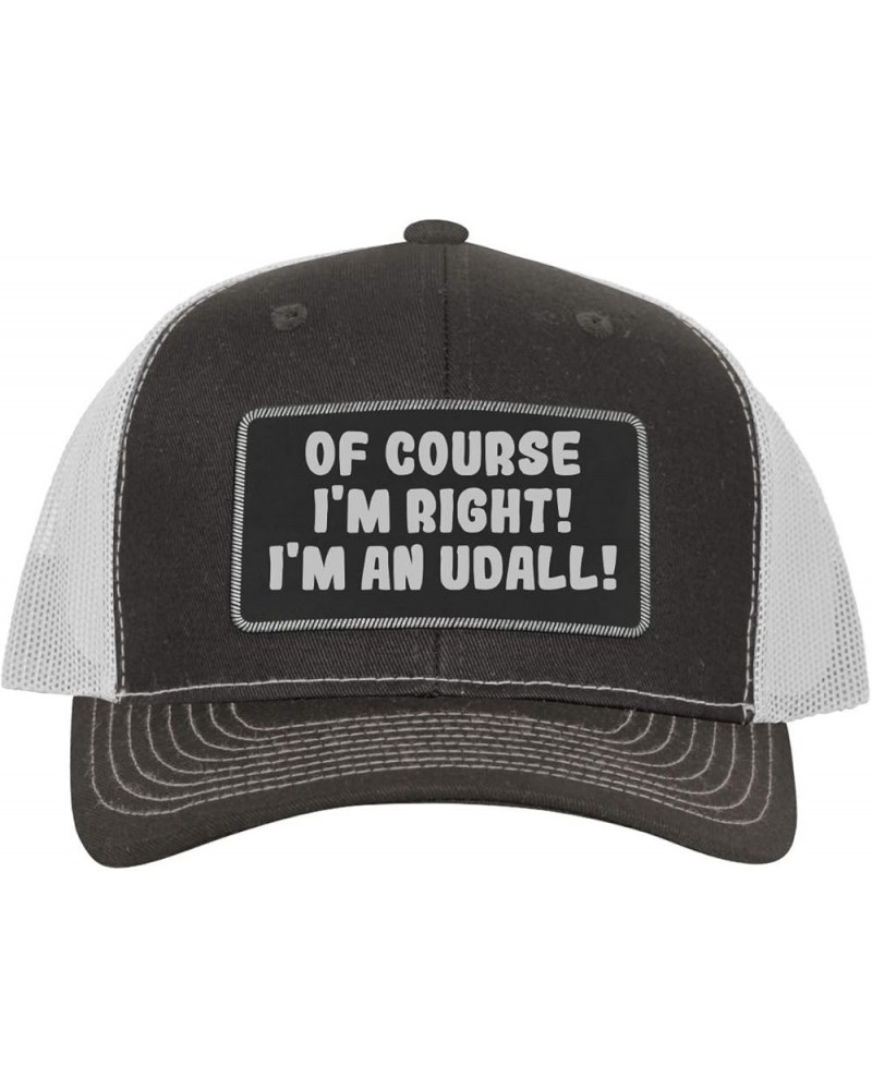 of Course I'm Right! I'm an Udall! - Leather Black Patch Engraved Trucker Hat Grey/white $14.58 Baseball Caps