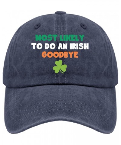 Most Likely to Do an Irish Goodbye Funny St Patrick's Day Trucker Hat Custom Baseball Cap Pigment Black Mens Navy Blue $15.38...