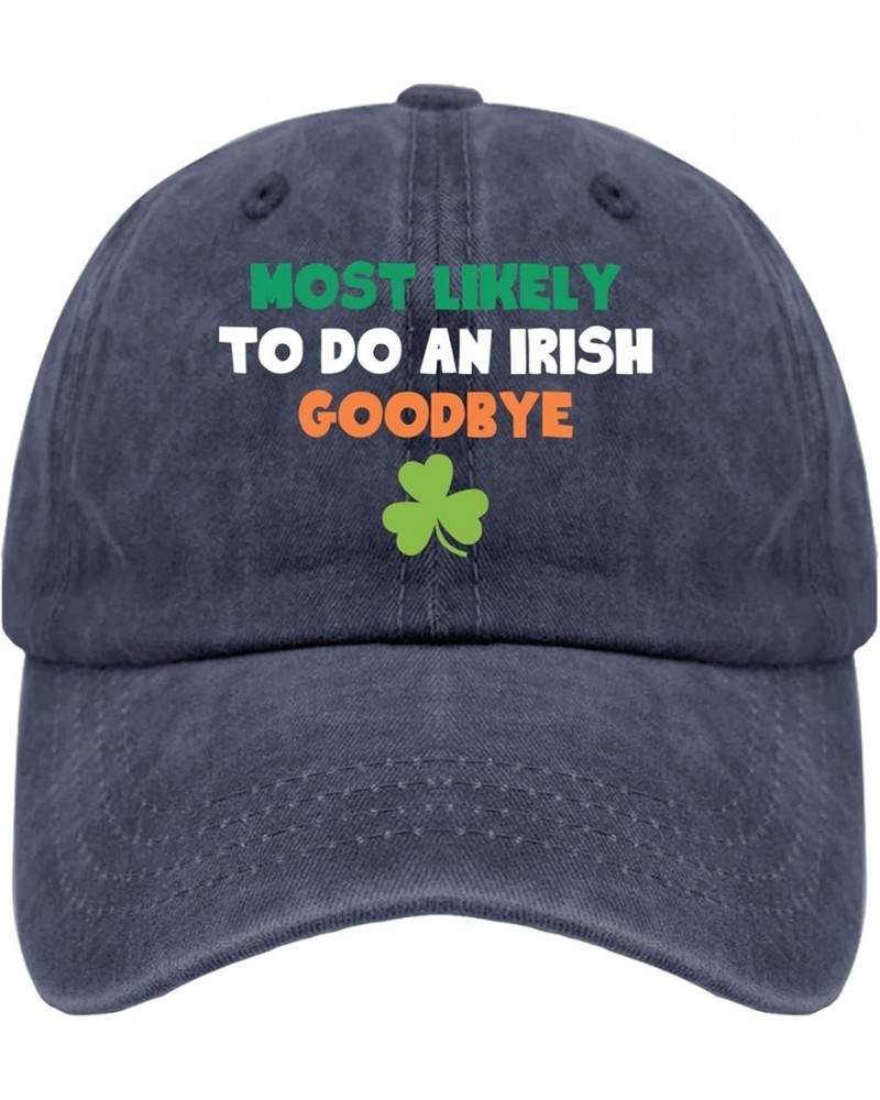 Most Likely to Do an Irish Goodbye Funny St Patrick's Day Trucker Hat Custom Baseball Cap Pigment Black Mens Navy Blue $15.38...