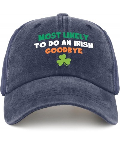 Most Likely to Do an Irish Goodbye Funny St Patrick's Day Trucker Hat Custom Baseball Cap Pigment Black Mens Navy Blue $15.38...