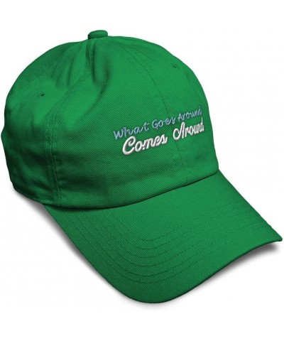 Soft Baseball Cap What Goes Around Comes Around B Cotton Dad Hats for Men & Women Kelly Green $14.27 Baseball Caps