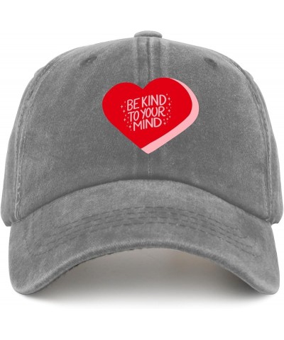 Be Kind to Your Mind Red Ribbon Week Shirt Sun hat Camping hat Pigment Black Mens Baseball Cap Gifts for Mom Pigment Gray $10...