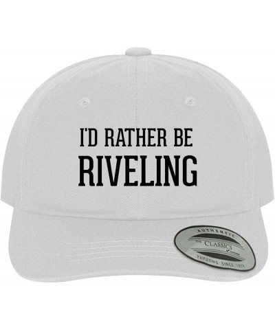 I'd Rather Be Riveling - Soft Dad Hat Baseball Cap White $20.86 Baseball Caps