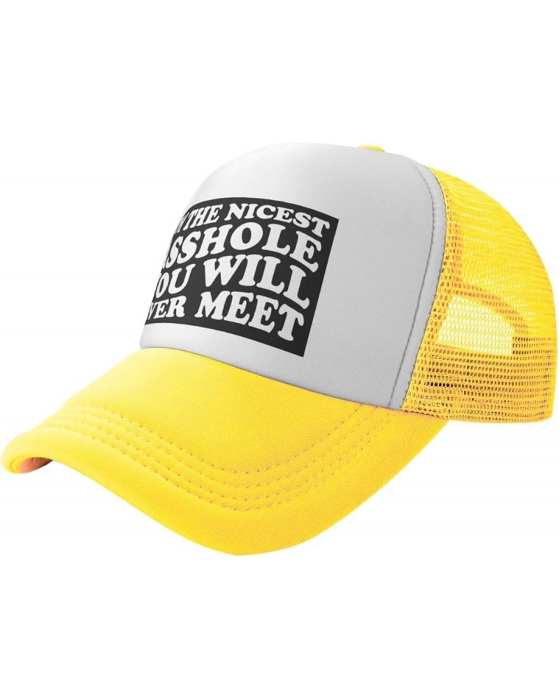 Unisex Baseball Caps Adjustable I'm The Nicest Asshole You Will Ever Meet Petty Quote Mesh Trucker Cap Classic Dad Hat Yellow...