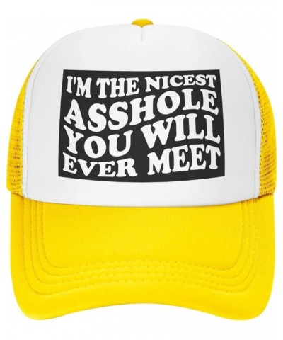 Unisex Baseball Caps Adjustable I'm The Nicest Asshole You Will Ever Meet Petty Quote Mesh Trucker Cap Classic Dad Hat Yellow...