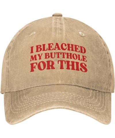 I Bleached My Butthole for This Hat Trucker Hat for Men Women Dad Baseball Cap Natural $7.16 Baseball Caps